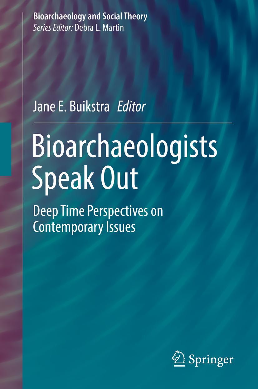 Cover: 9783319930114 | Bioarchaeologists Speak Out | Jane E. Buikstra | Buch | xi | Englisch