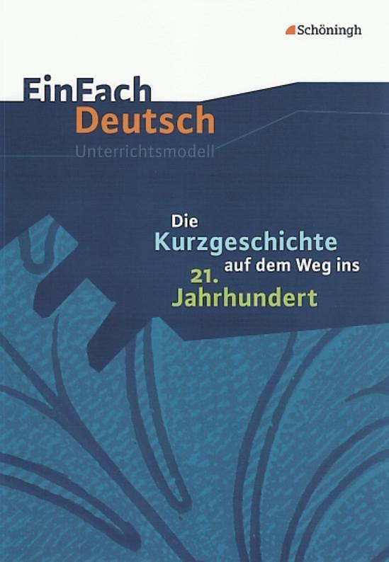 Cover: 9783140223966 | Kurzgeschichte auf dem Weg ins 21. Jahrhundert: Gymnasiale Oberstufe