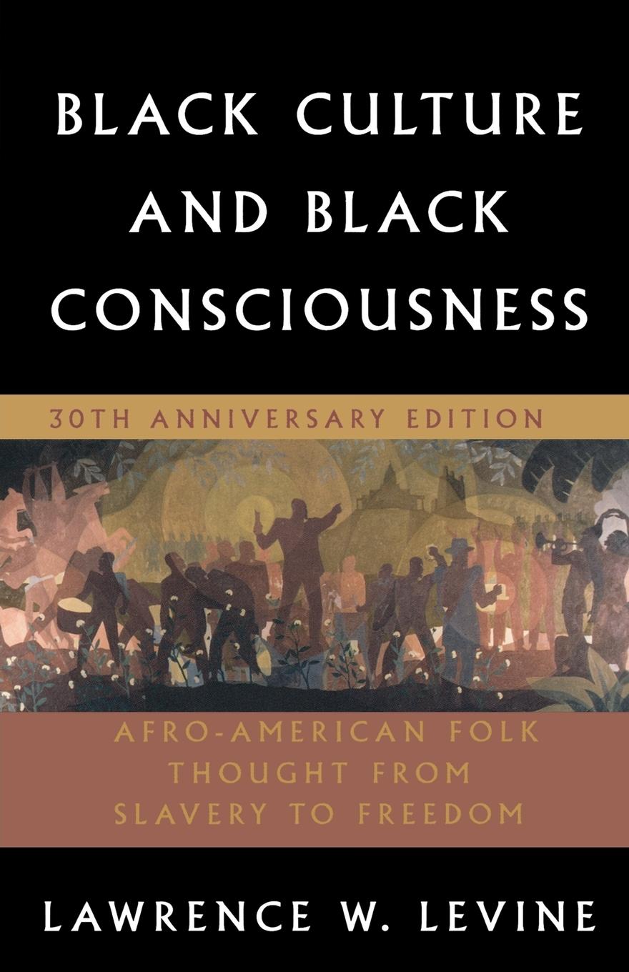 Cover: 9780195305685 | Black Culture and Black Consciousness | Lawrence W. Levine | Buch