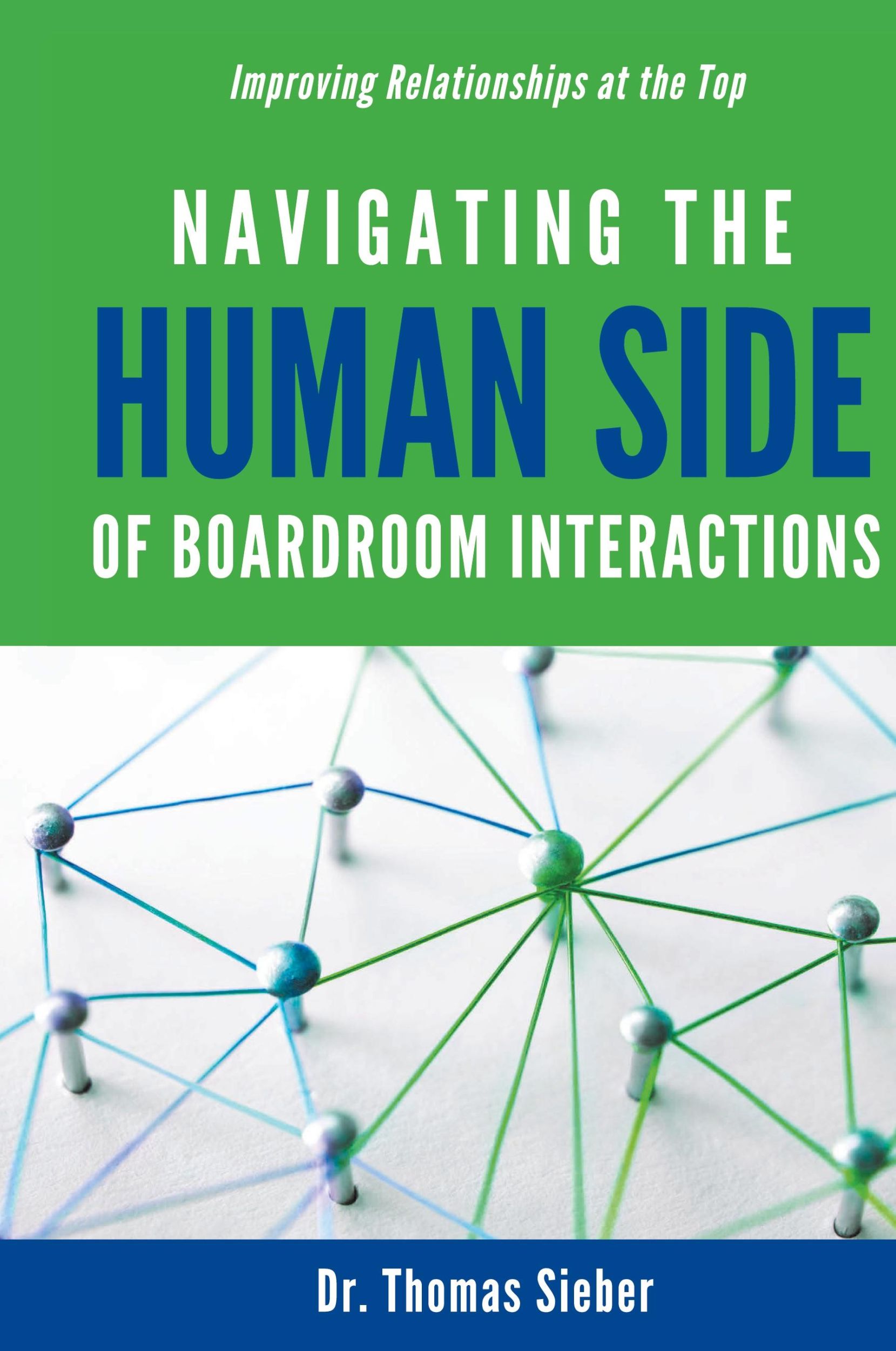 Cover: 9781637422915 | Navigating the Human Side of Boardroom Interactions | Thomas Sieber