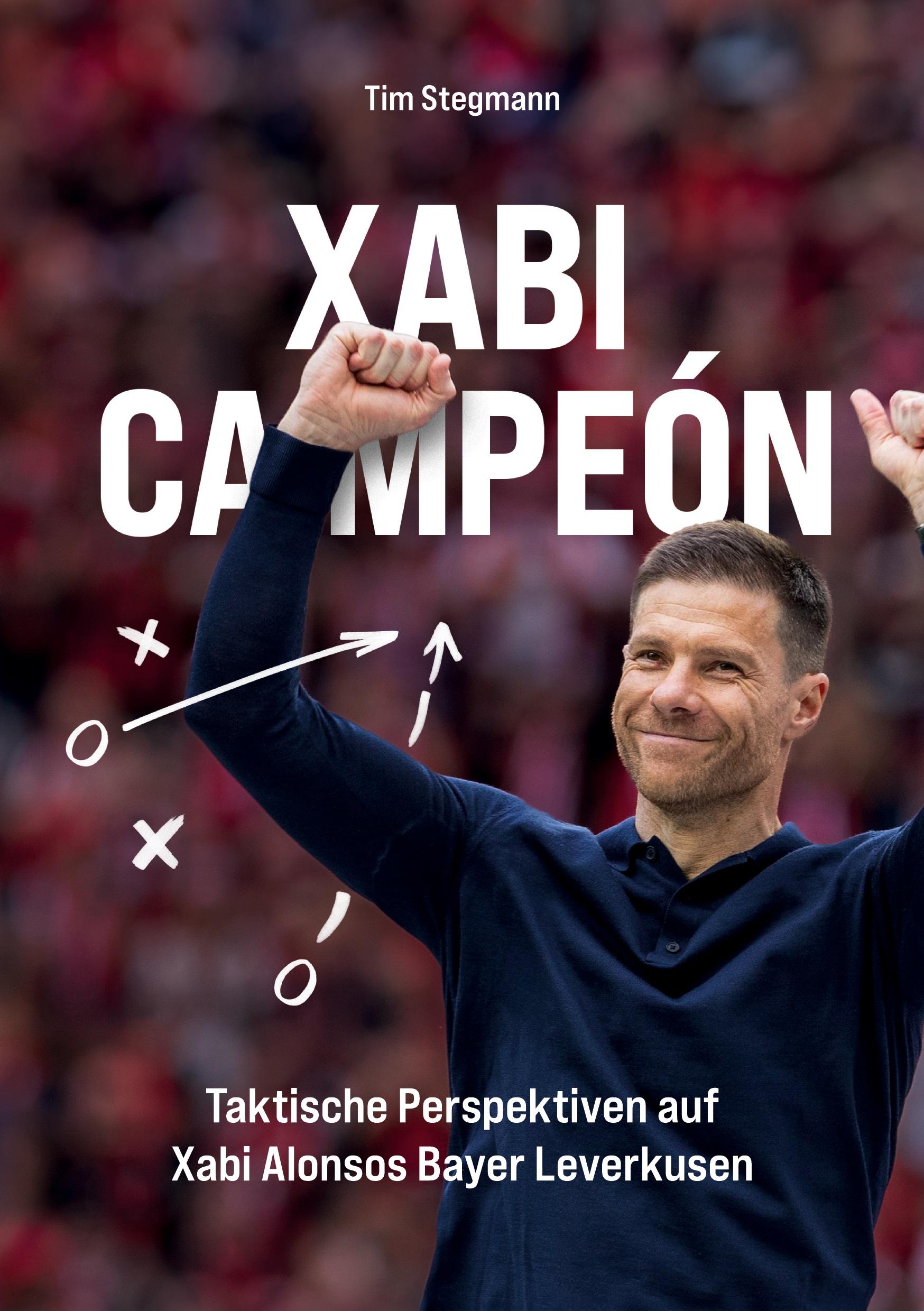 Cover: 9783759731241 | Xabi Campeón | Taktische Einblicke in Xabi Alonsos Bayer Leverkusen