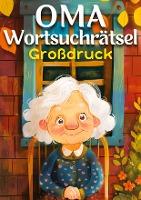 Cover: 9783384241726 | Oma Wortsuchrätsel Großdruck Geschenk für Oma | Isamrätsel Verlag