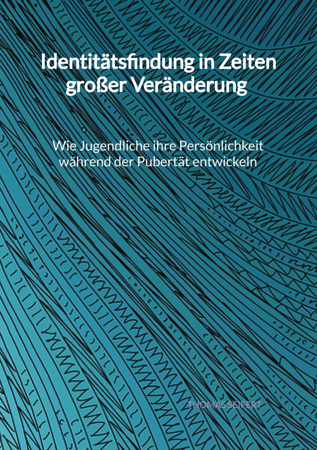 Cover: 9783347995727 | Identitätsfindung in Zeiten großer Veränderung - Wie Jugendliche...