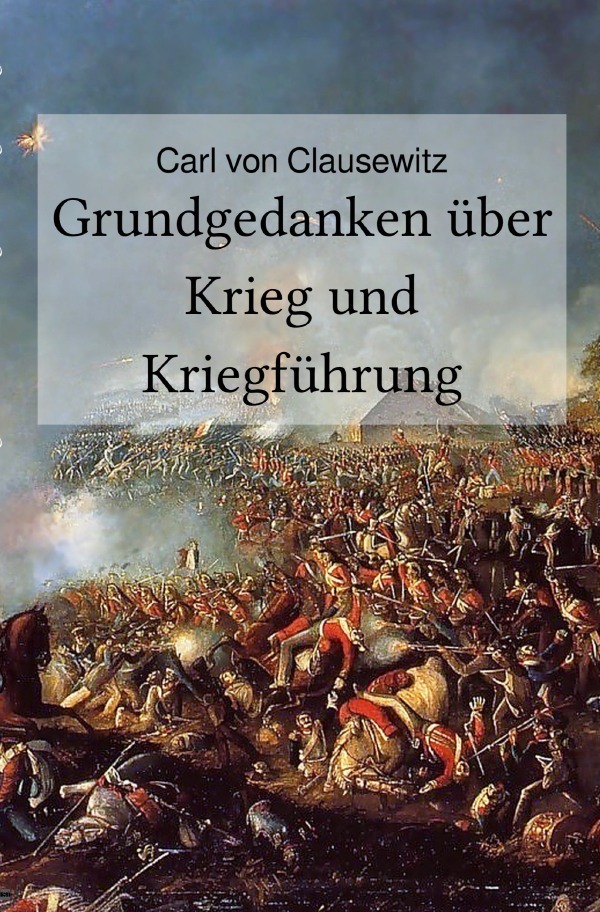 Cover: 9783748573500 | Grundgedanken über Krieg und Kriegführung | Carl von Clausewitz | Buch