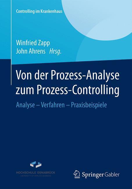 Cover: 9783658131708 | Von der Prozess-Analyse zum Prozess-Controlling | Zapp (u. a.) | Buch
