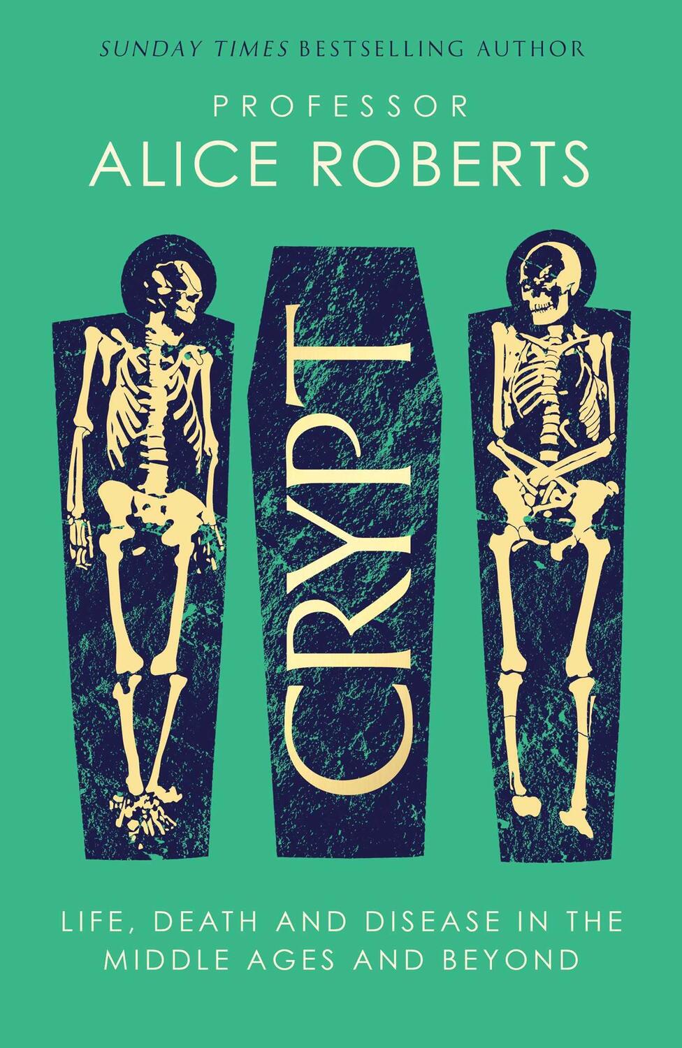 Cover: 9781398519237 | Crypt | Alice Roberts | Buch | Gebunden | Englisch | 2024