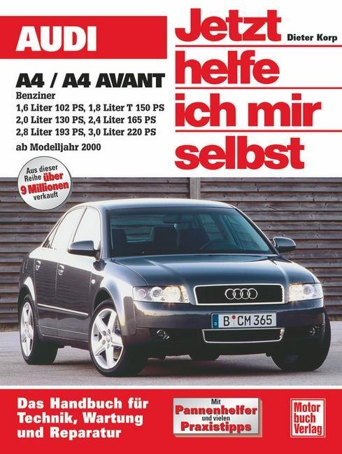 Cover: 9783613021389 | Audi A4/A4 Avant Benziner ab 2000. Jetzt helfe ich mir selbst | Korp