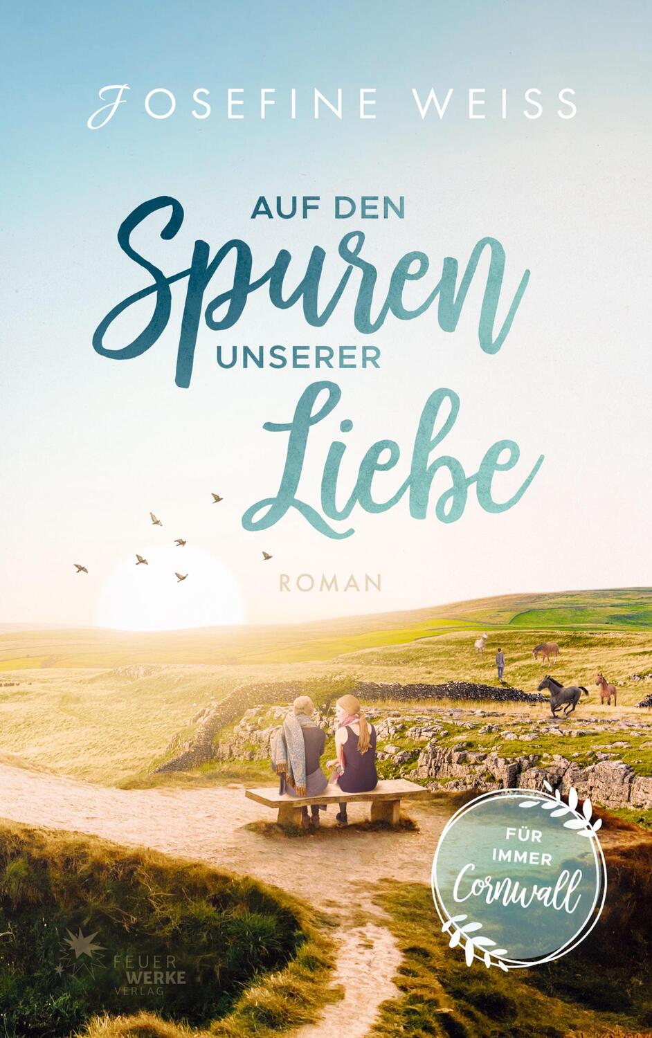 Cover: 9783949221668 | Auf den Spuren unserer Liebe (Für immer Cornwall) | Josefine Weiss