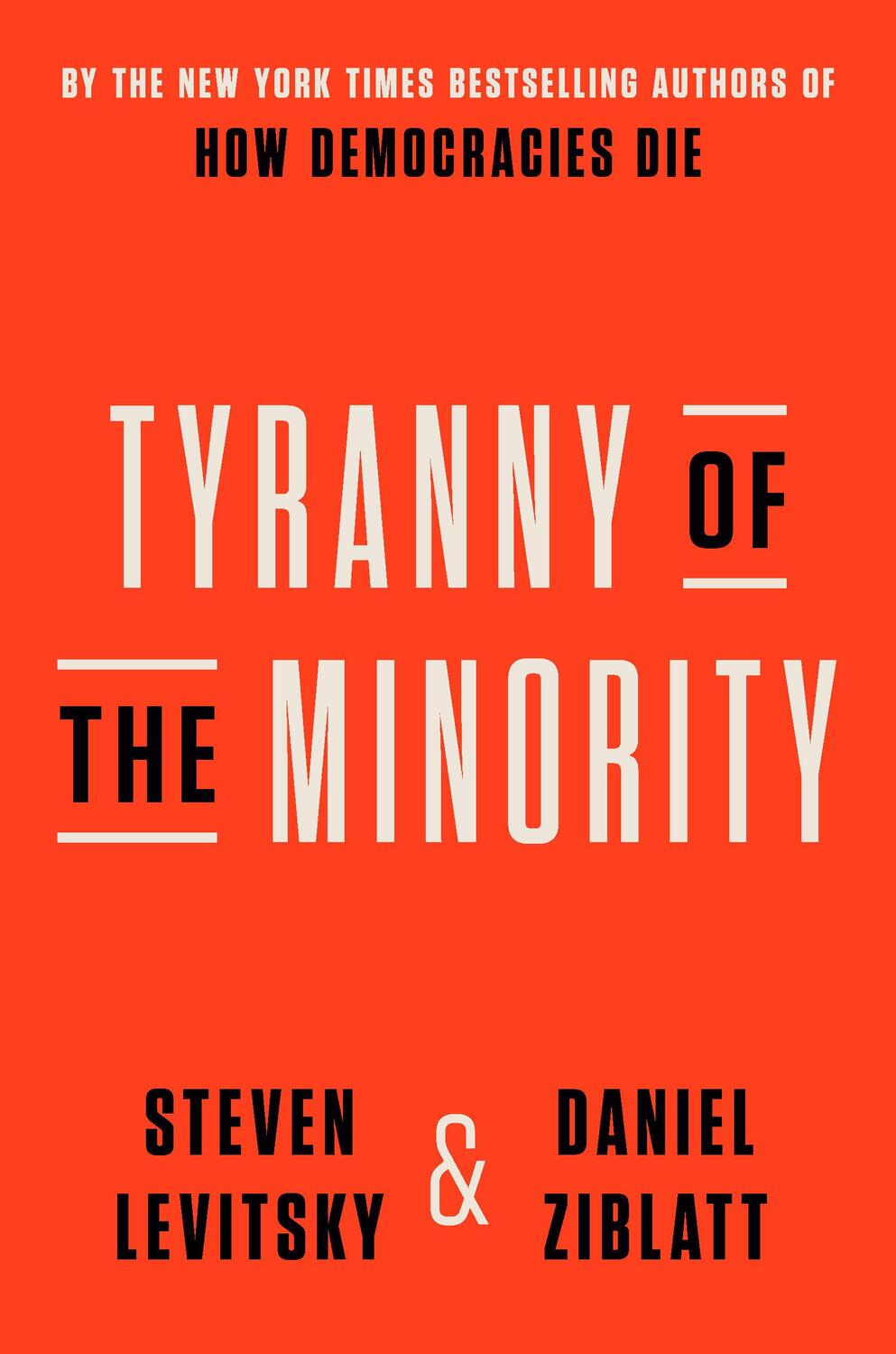 Cover: 9780593443071 | Tyranny of the Minority | Steven Levitsky (u. a.) | Buch | Englisch