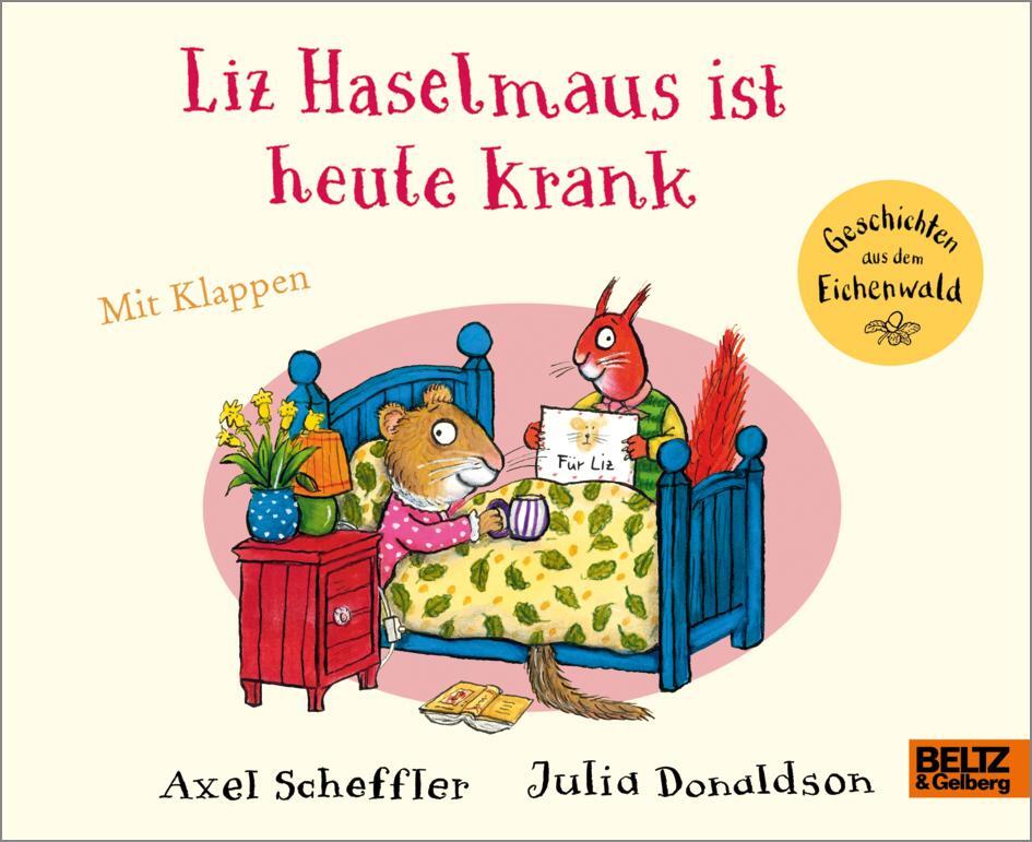 Cover: 9783407759269 | Liz Haselmaus ist heute krank | Axel Scheffler (u. a.) | Buch | 14 S.