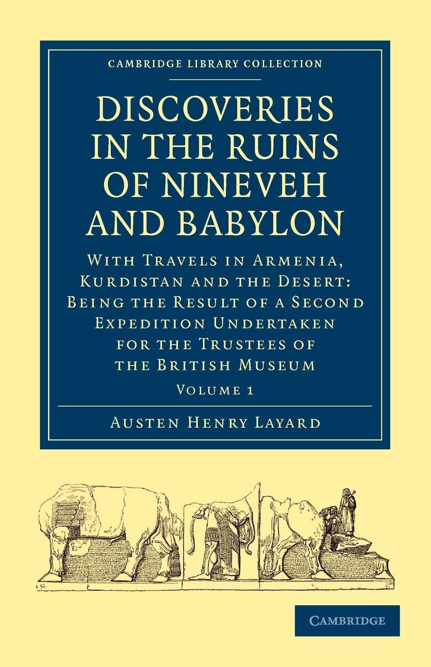 Cover: 9781108016773 | Discoveries in the Ruins of Nineveh and Babylon | Austen Henry Layard