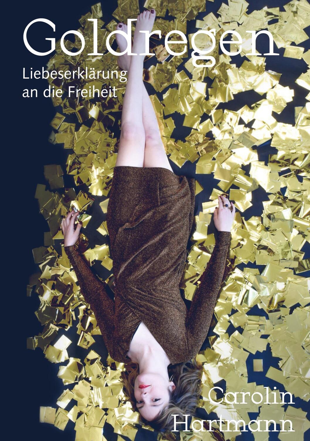 Cover: 9783347346925 | Goldregen - Liebeserklärung an die Freiheit | Carolin Hartmann | Buch