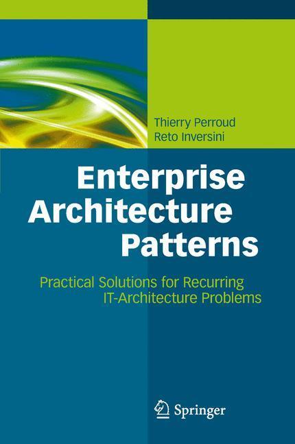 Cover: 9783642375606 | Enterprise Architecture Patterns | Reto Inversini (u. a.) | Buch | XI