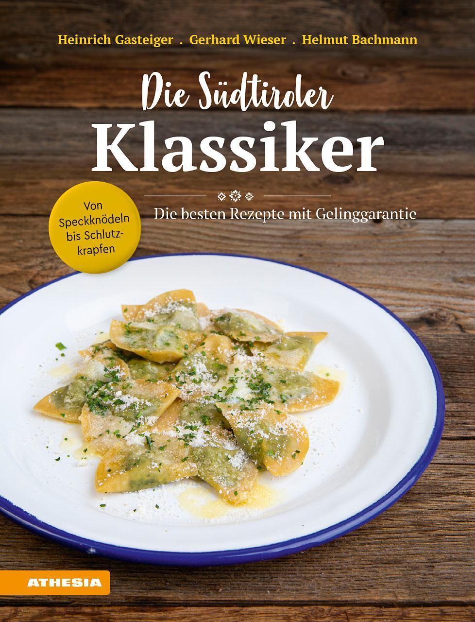 Cover: 9788868396084 | Die Südtiroler Klassiker: Von Speckknödeln bis Schlutzkrapfen | Buch