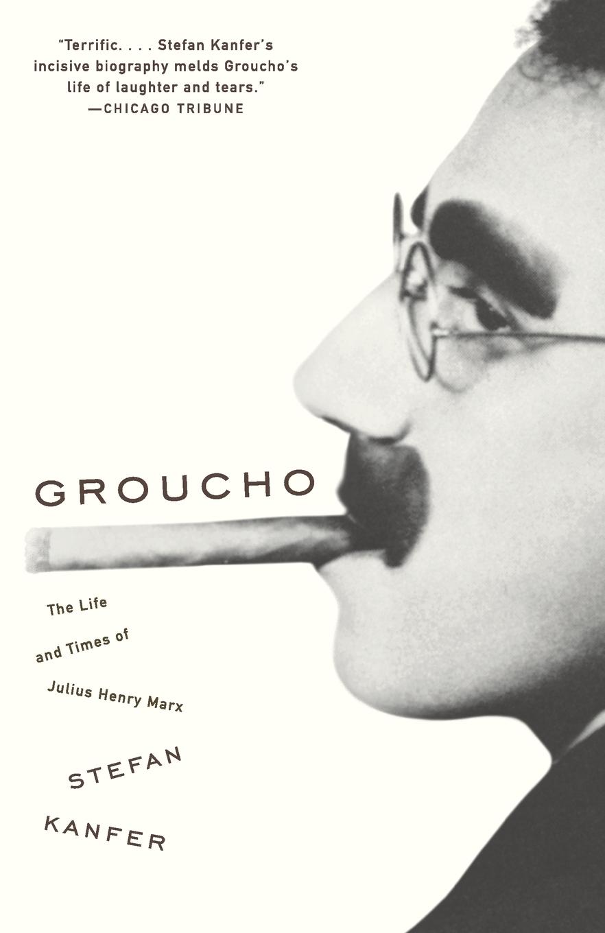 Cover: 9780375702075 | Groucho | The Life and Times of Julius Henry Marx | Stefan Kanfer