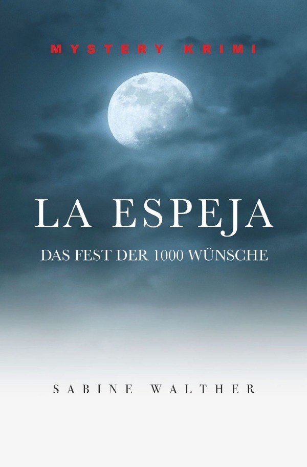 Cover: 9783754148945 | La Espeja | Das Fest der 1000 Wünsche | Sabine Walther | Taschenbuch
