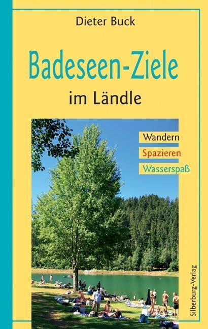Cover: 9783842513068 | Badeseen-Ziele im Ländle | Wandern, Spazieren, Wasserspaß | Buck