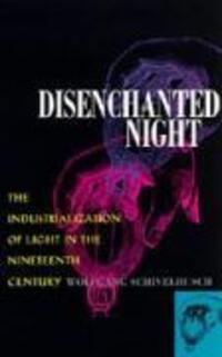 Cover: 9780520203549 | Disenchanted Night | Wolfgang Schivelbusch | Kartoniert / Broschiert