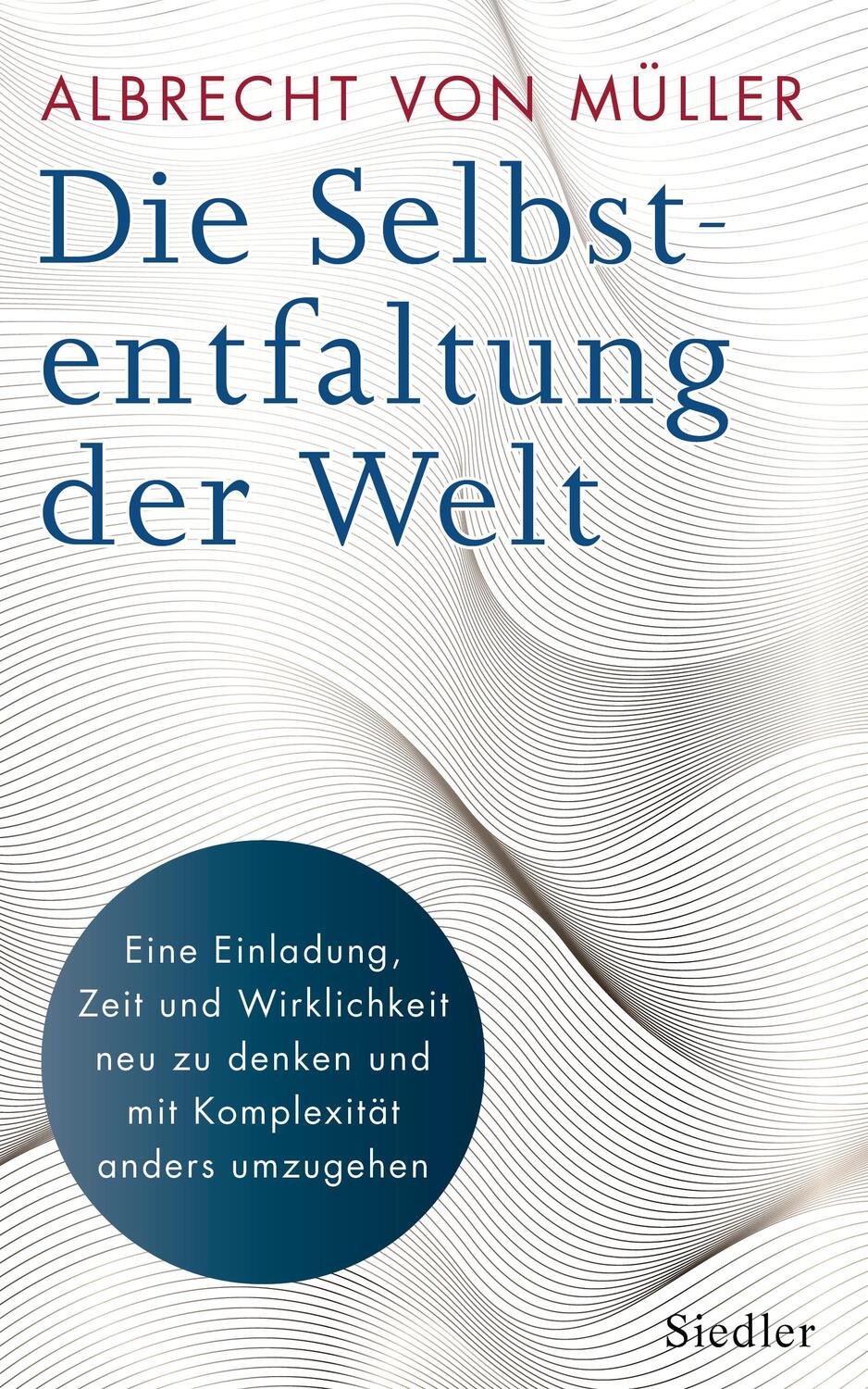 Cover: 9783827500946 | Die Selbstentfaltung der Welt | Albrecht von Müller | Buch | 512 S.