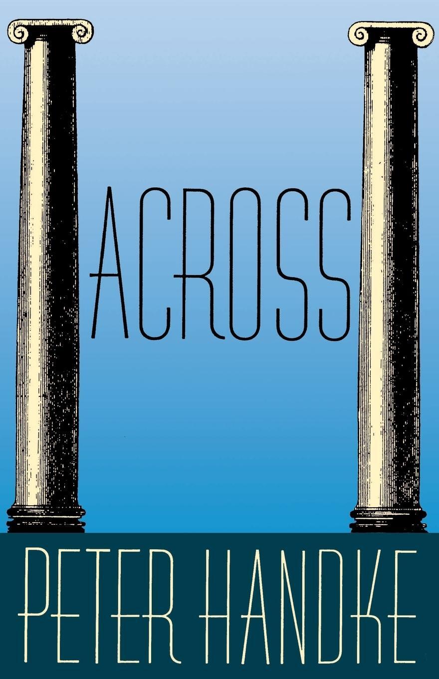 Cover: 9780374527648 | Across | Peter Handke | Taschenbuch | Paperback | Englisch | 1986