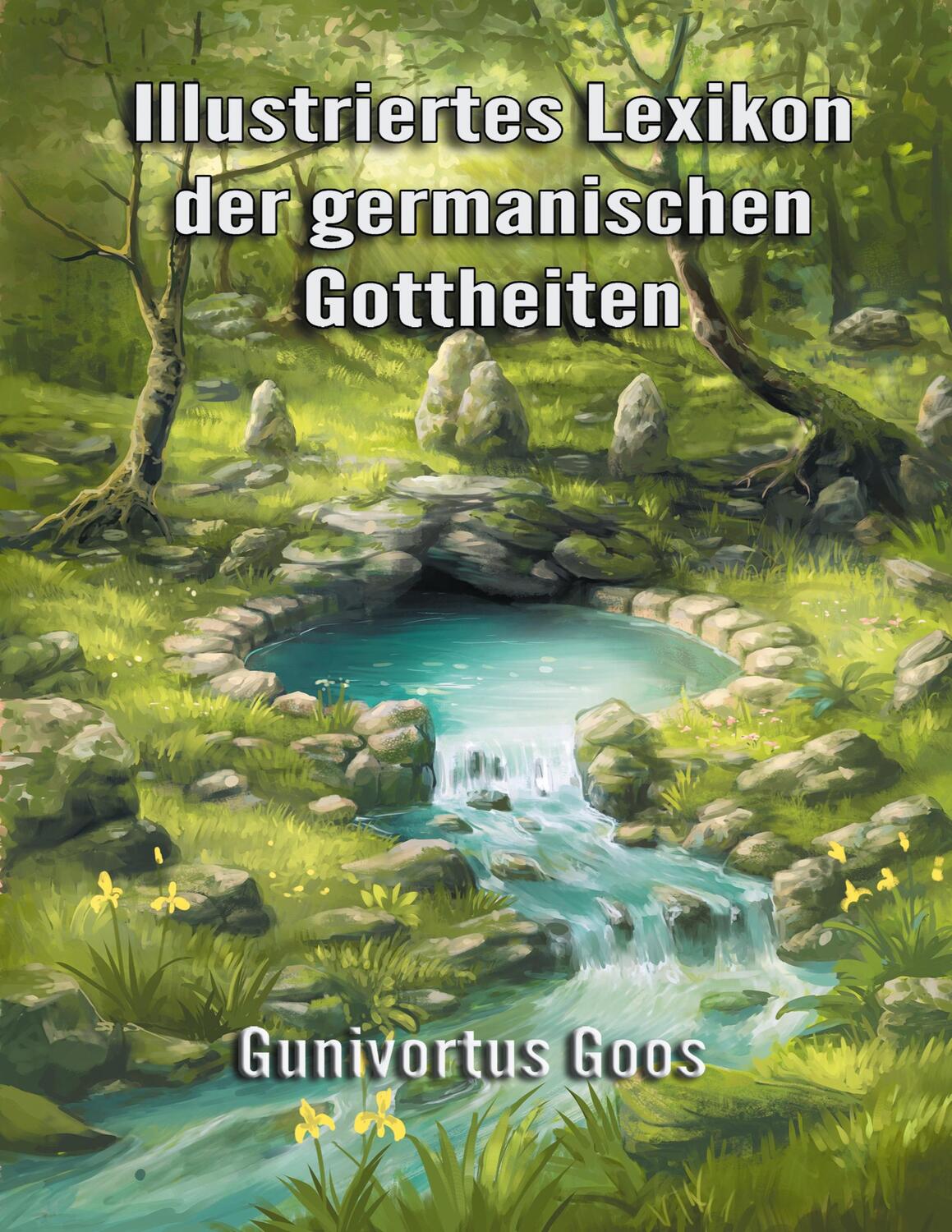 Cover: 9783751949804 | Illustriertes Lexikon der germanischen Gottheiten | Gunivortus Goos