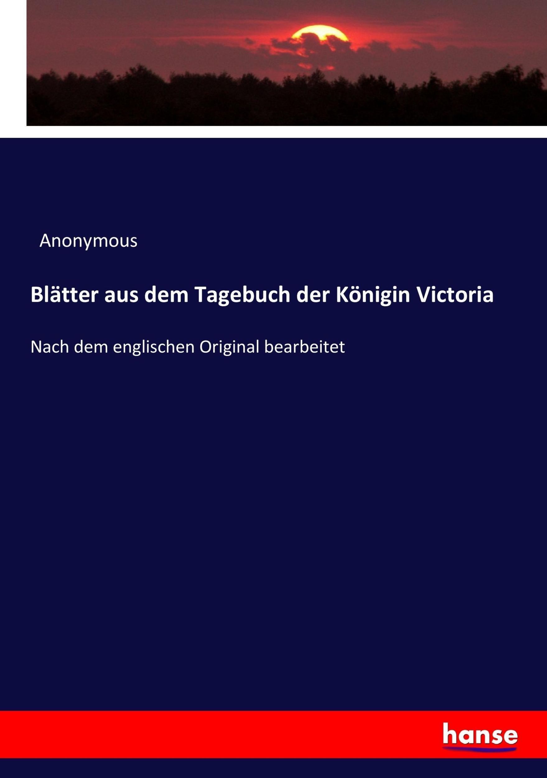 Cover: 9783743437234 | Blätter aus dem Tagebuch der Königin Victoria | Anonymous | Buch