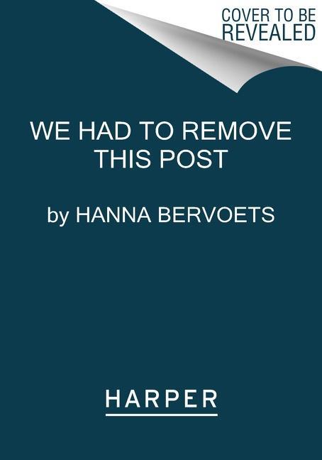 Cover: 9780063271616 | We Had to Remove This Post | Hanna Bervoets | Taschenbuch | Englisch