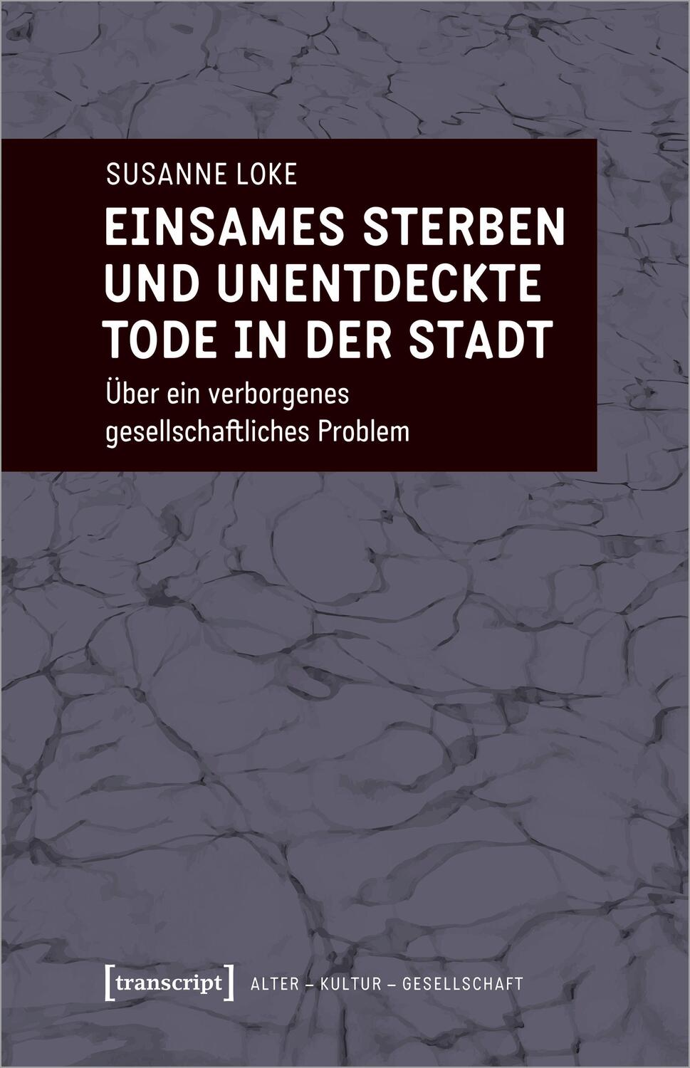 Cover: 9783837666489 | Einsames Sterben und unentdeckte Tode in der Stadt | Susanne Loke