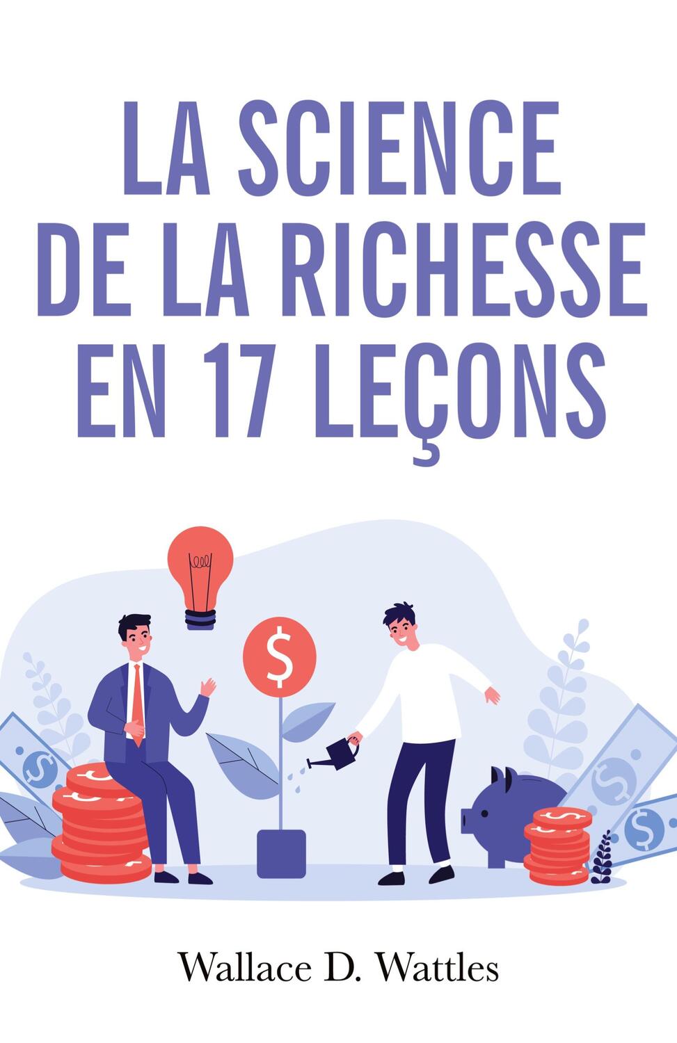 Cover: 9782373182774 | La science de la richesse | Comment devenir riche en 17 leçons | Buch