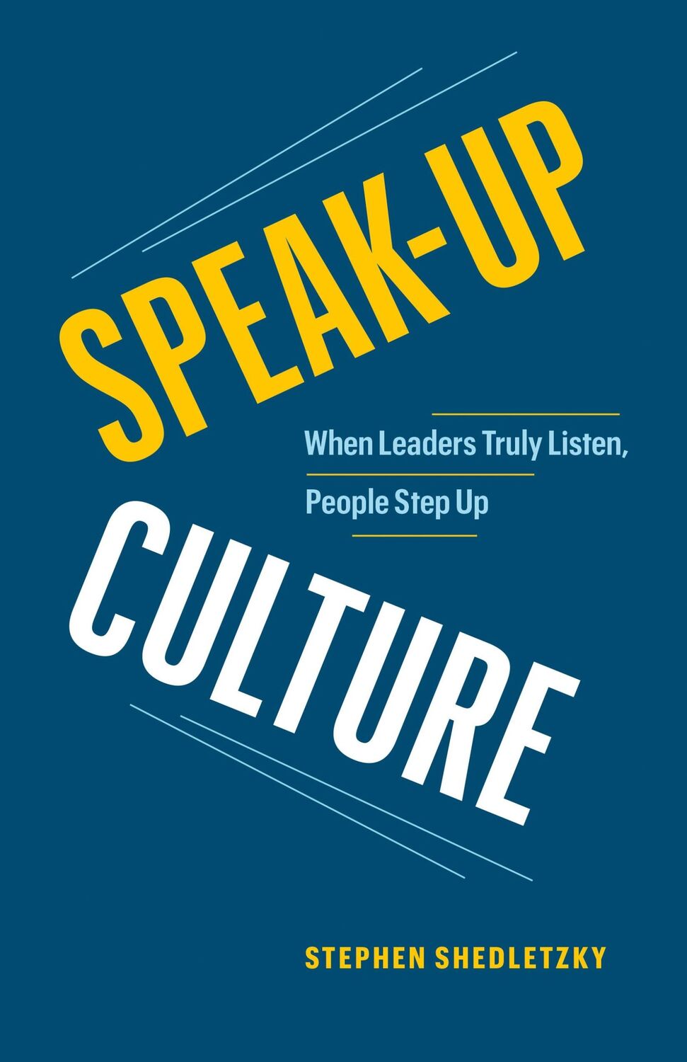 Cover: 9781774582848 | Speak-Up Culture | When Leaders Truly Listen, People Step Up | Buch