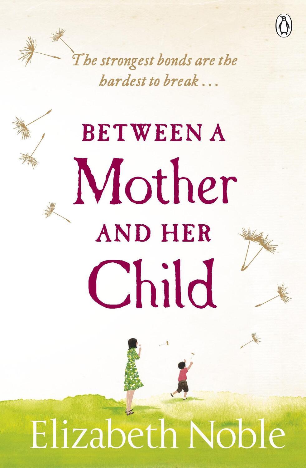 Cover: 9780141043128 | Between a Mother and her Child | Elizabeth Noble | Taschenbuch | 2012