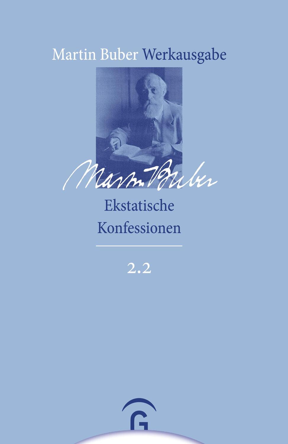 Cover: 9783579026770 | Ekstatische Konfessionen | Martin Buber | Buch | 384 S. | Deutsch