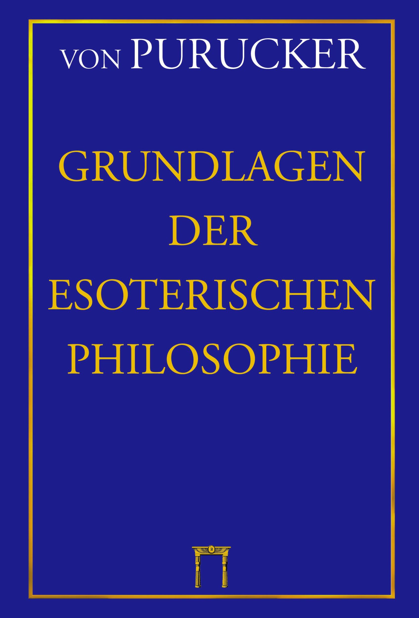 Cover: 9783924849535 | Grundlagen der Esoterischen Philosophie | Mensch, Natur und Kosmos