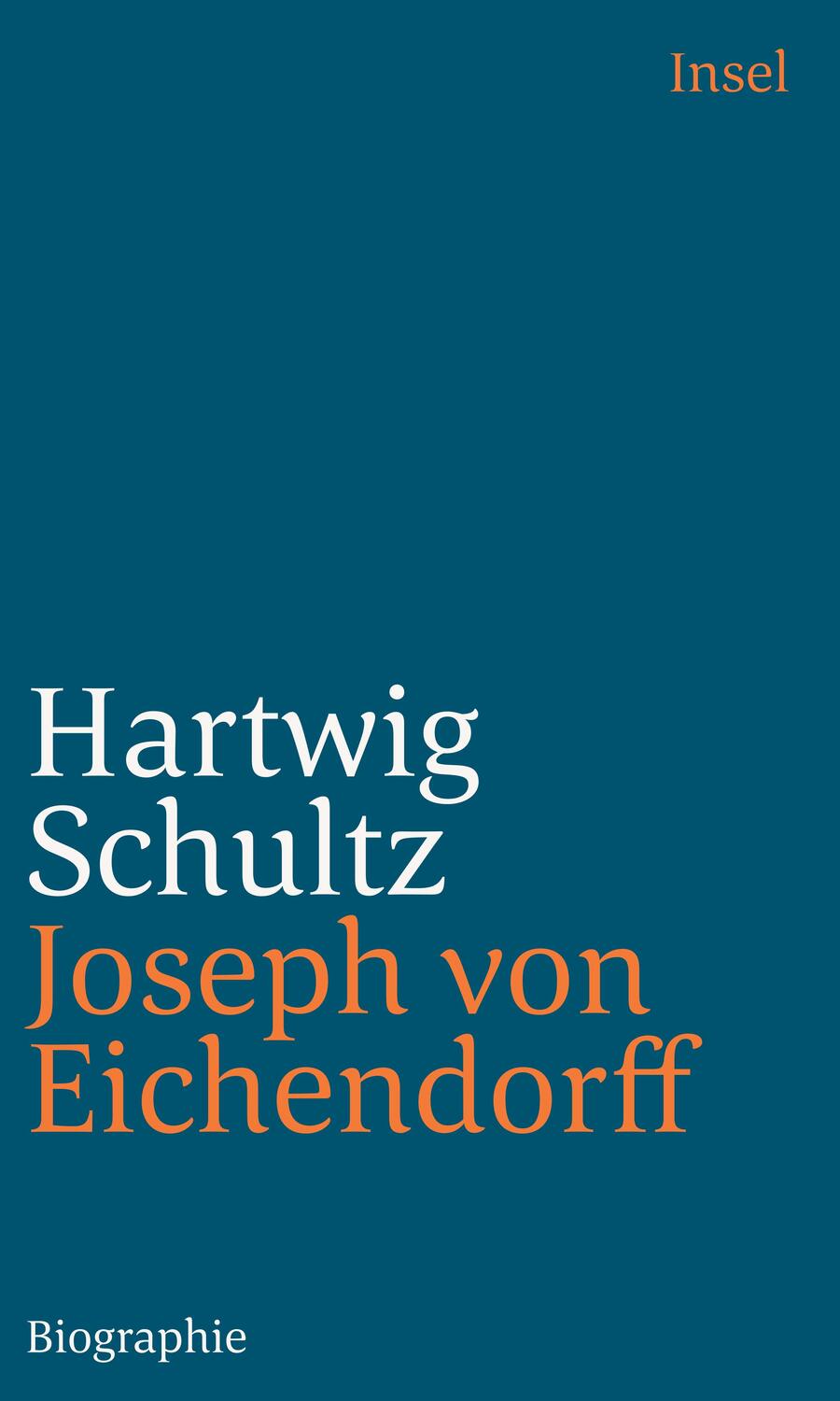 Cover: 9783458243359 | Joseph von Eichendorff | Eine Biographie | Hartwig Schultz | Buch