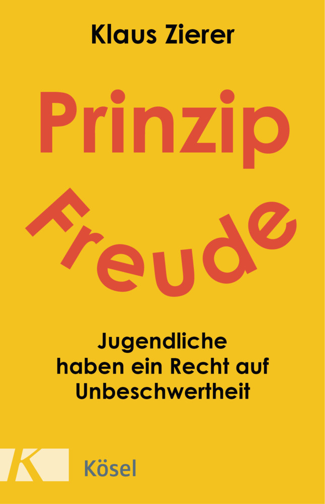 Cover: 9783466311705 | Prinzip Freude | Jugendliche haben ein Recht auf Unbeschwertheit