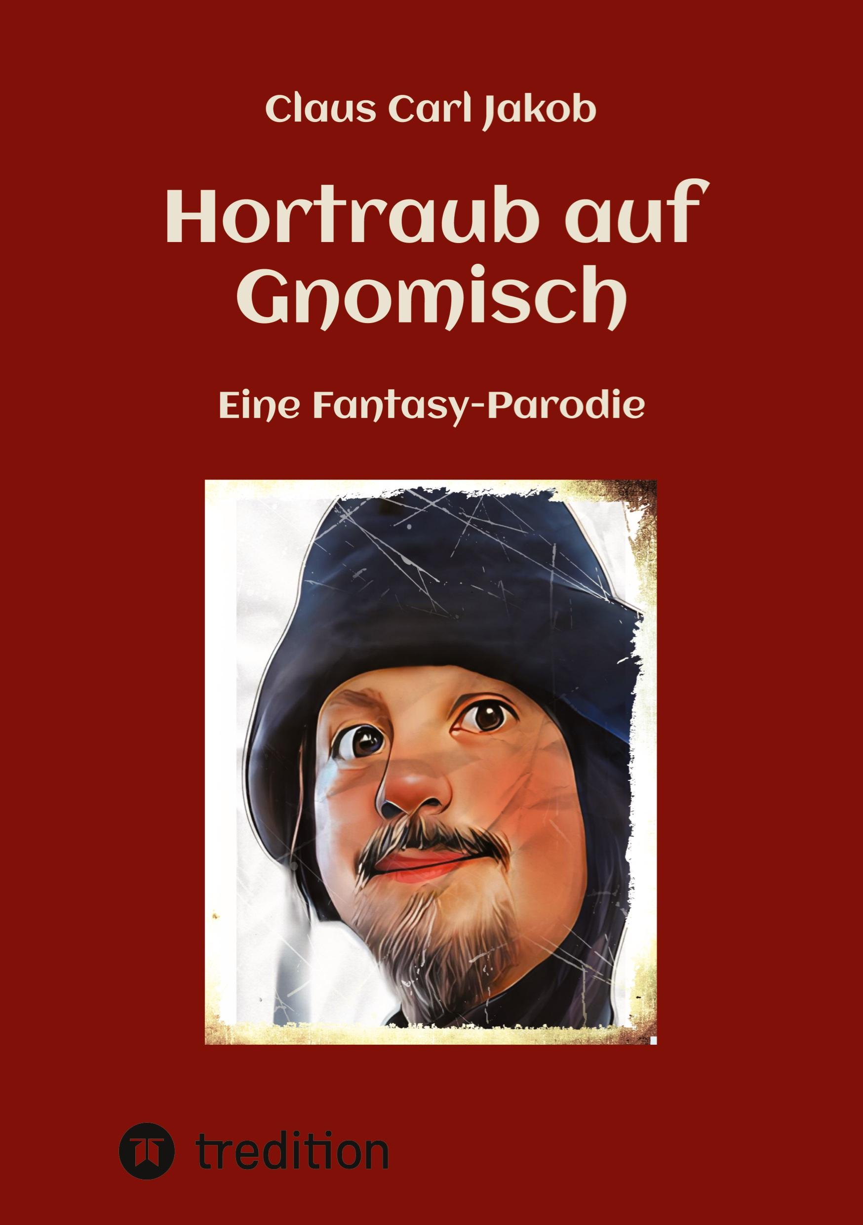 Cover: 9783384031488 | Hortraub auf Gnomisch | Eine Fantasy-Parodie | Claus Carl Jakob | Buch