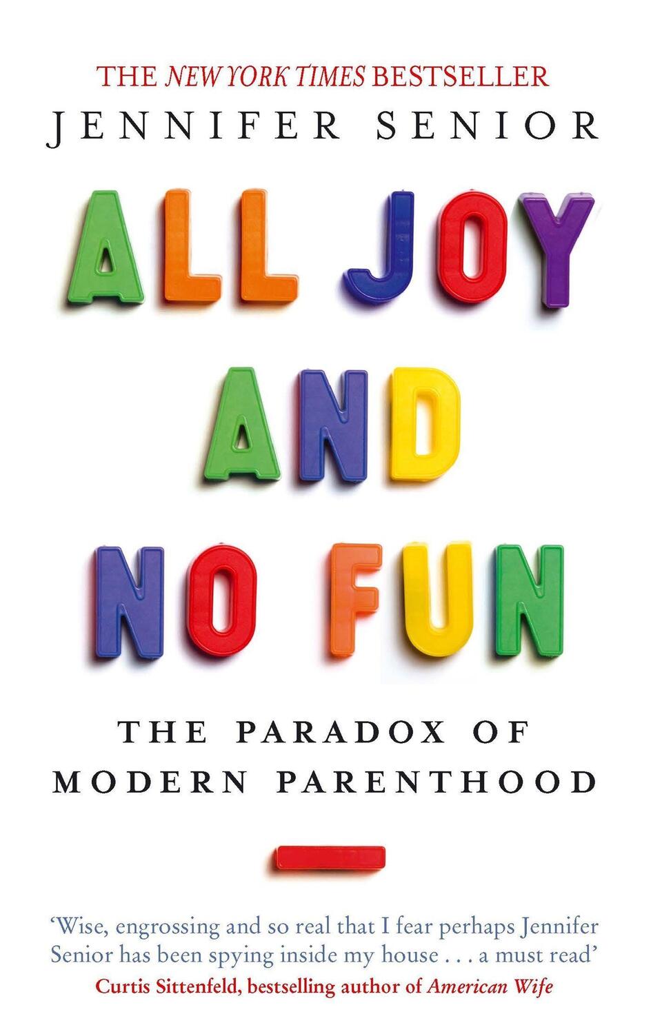 Cover: 9780349005539 | All Joy and No Fun | The Paradox of Modern Parenthood | Senior | Buch