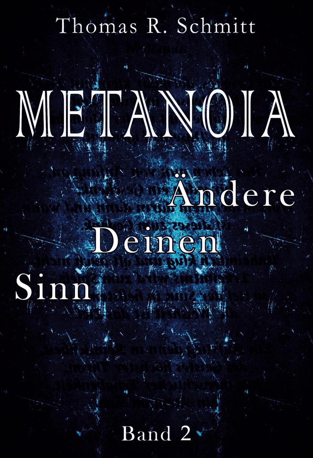 Cover: 9783347218673 | METANOIA - Ändere Deinen Sinn - Band 2 | Thomas R. Schmitt | Buch