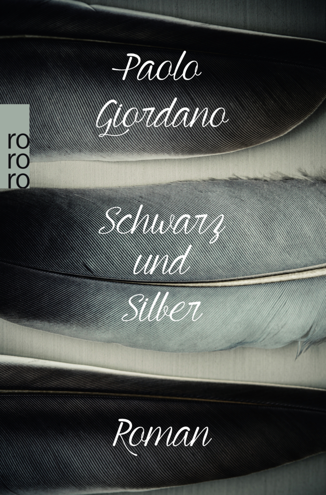 Cover: 9783499270819 | Schwarz und Silber | Paolo Giordano | Taschenbuch | 166 S. | Deutsch