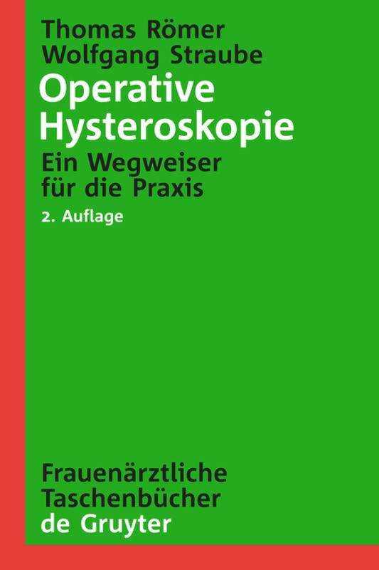 Cover: 9783110190625 | Operative Hysteroskopie | Ein Wegweiser für die Praxis | Thomas Römer