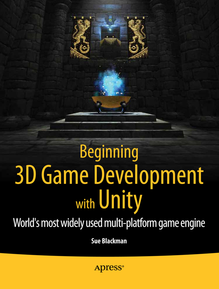 Cover: 9781430234227 | Beginning 3D Game Development with Unity | Sue Blackman | Taschenbuch