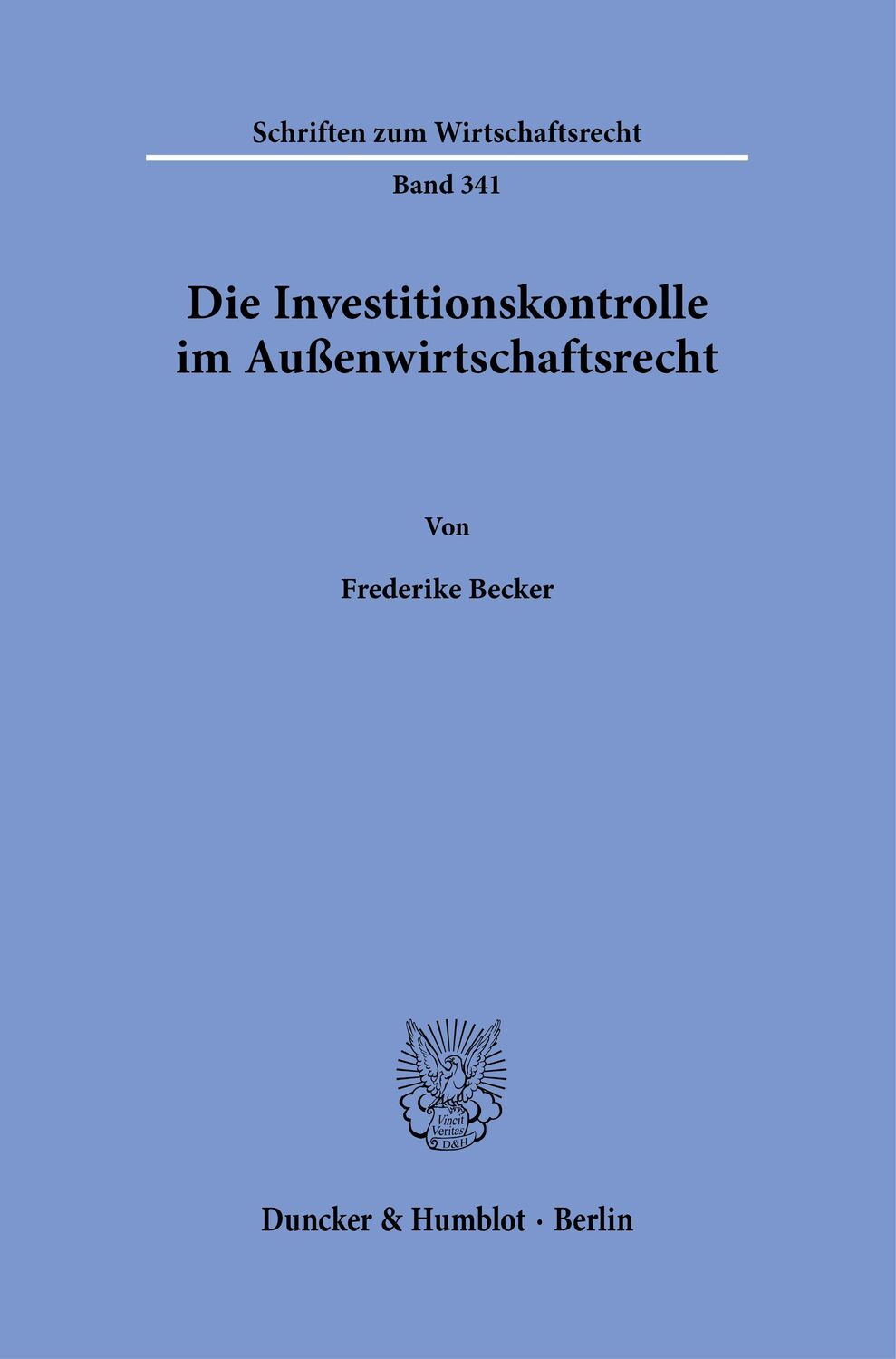 Cover: 9783428187041 | Die Investitionskontrolle im Außenwirtschaftsrecht. | Frederike Becker