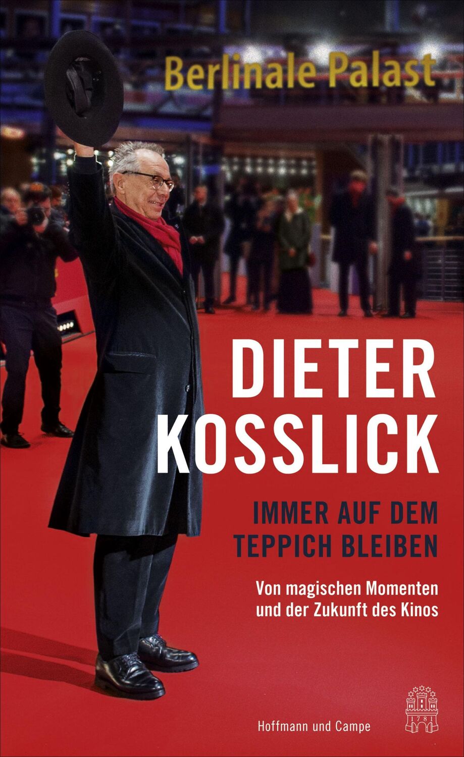 Cover: 9783455003604 | Immer auf dem Teppich bleiben | Kino, Kunst und Kulinarik | Kosslick