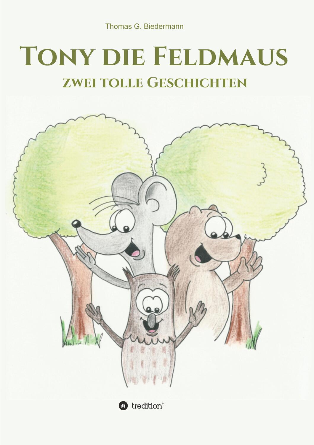 Cover: 9783347020207 | Tony die Feldmaus | zwei tolle Geschichten | Thomas Biedermann | Buch