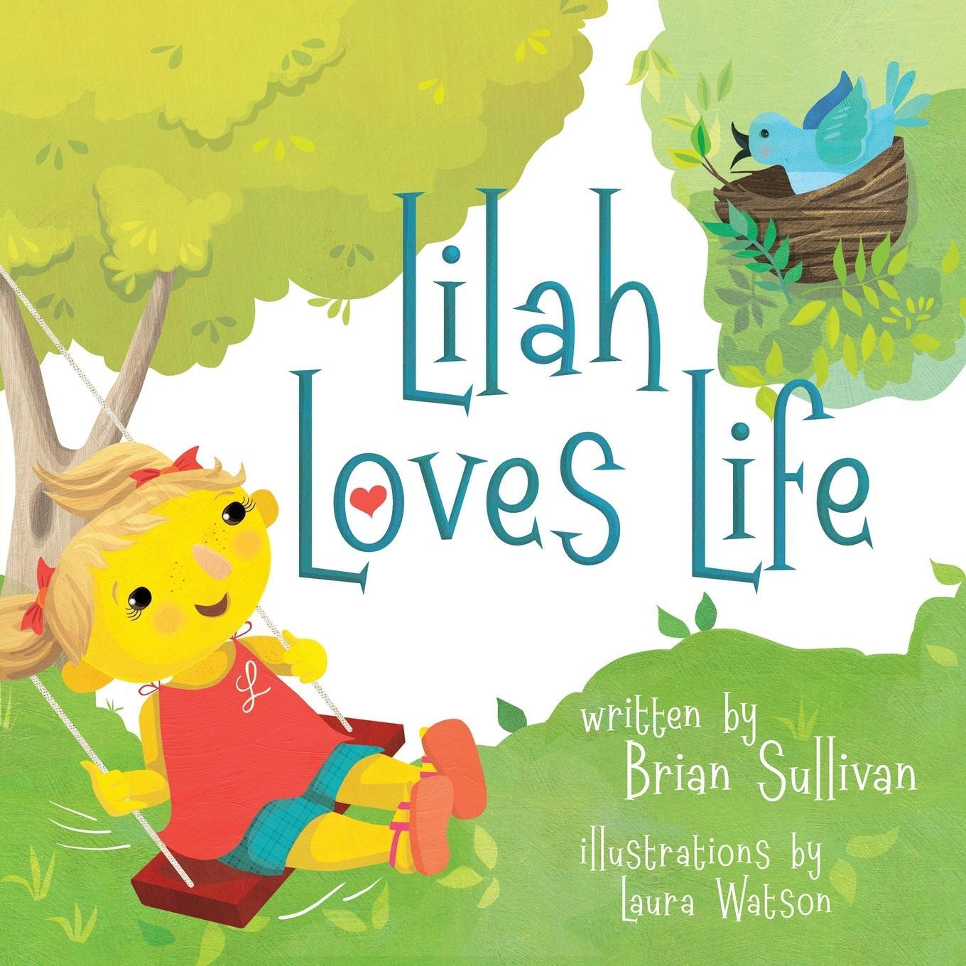 Cover: 9781639886111 | Lilah Loves Life -- (Children's Picture Book, Whimsical,...