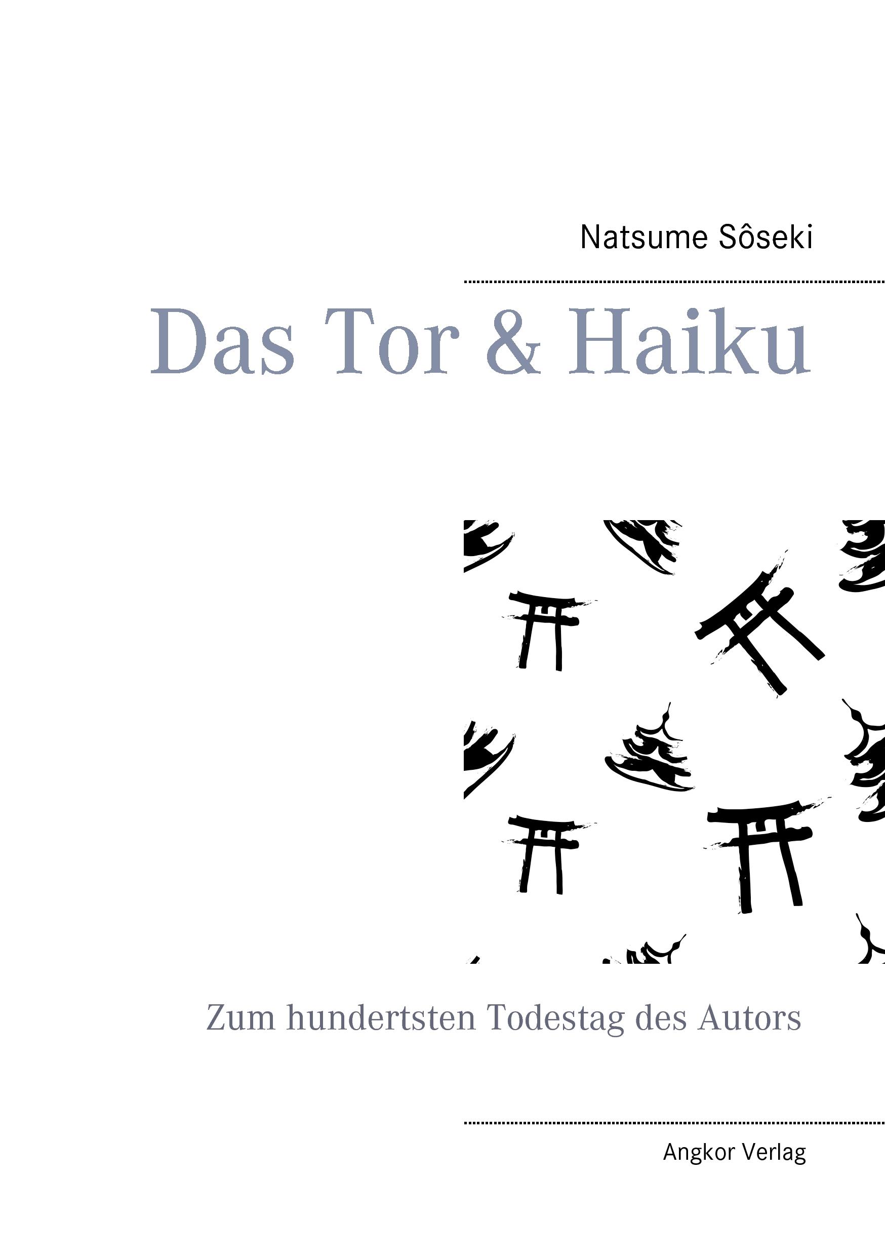 Cover: 9783936018899 | Das Tor &amp; Haiku | Zum hundertsten Todestag des Autors Natsume Sôseki