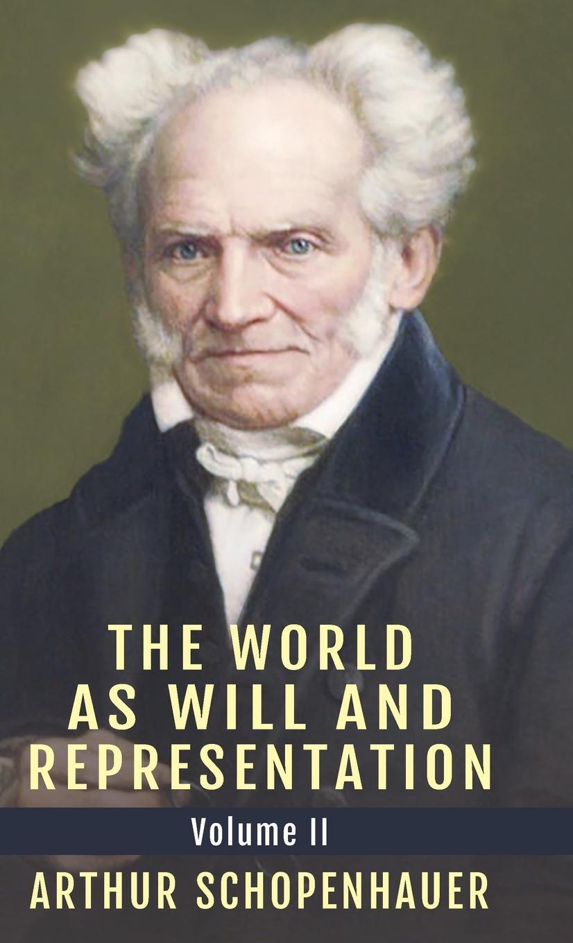 Cover: 9781648370939 | The World as Will and Representation, Vol. 2 | Arthur Schopenhauer