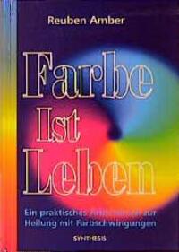 Cover: 9783922026792 | Farbe ist Leben | Reuben Amber | Buch | Deutsch | 1996