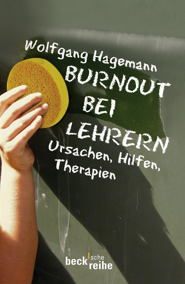 Cover: 9783406573774 | Burnout bei Lehrern | Ursachen, Hilfen, Therapien | Wolfgang Hagemann