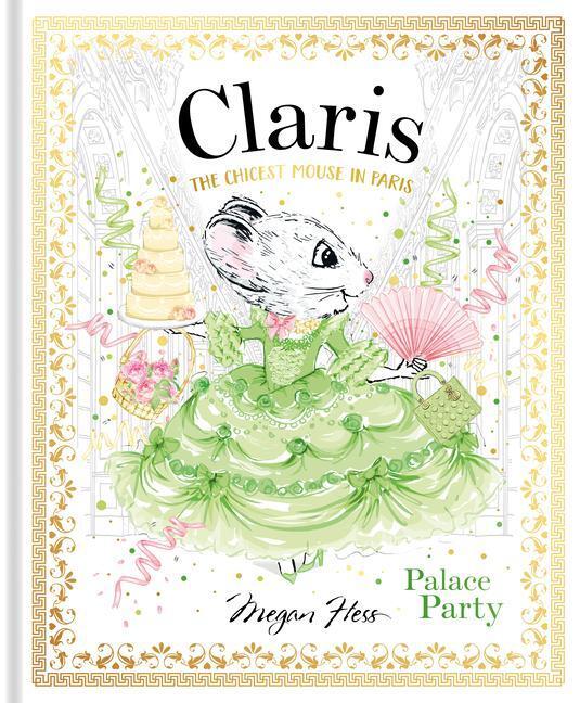 Cover: 9781760504977 | Claris: Palace Party: The Chicest Mouse in Paris | Megan Hess | Buch
